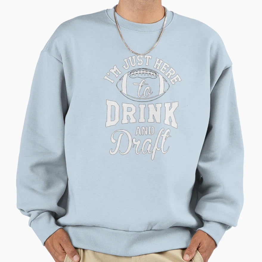 I Drink And Draft Sweatshirt - Trendy Graphic Men Women