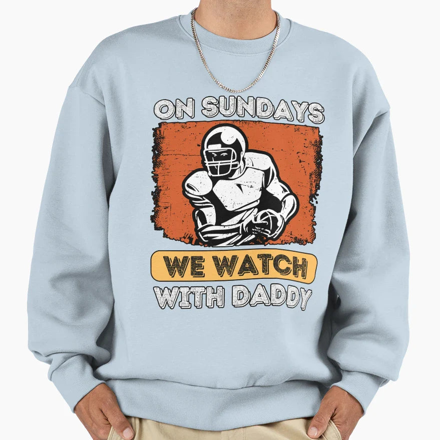 Sundays We Watch Football Sweatshirt - Casual Everyday Wear for Adults