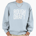Rough Draft White Bold Sweatshirt - Casual Everyday Wear Unisex