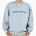 Thats Why You Draft Kicker Sweatshirt - Casual Everyday Wear for Adults