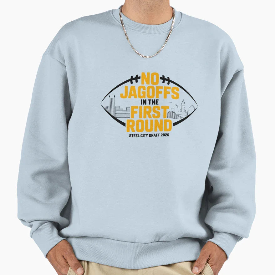 No Jagoffs First Round Football Draft Sweatshirt - Graphic Print Unisex