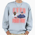 Free Dre Faithful To Bay Sweatshirt - Trendy Graphic Unisex