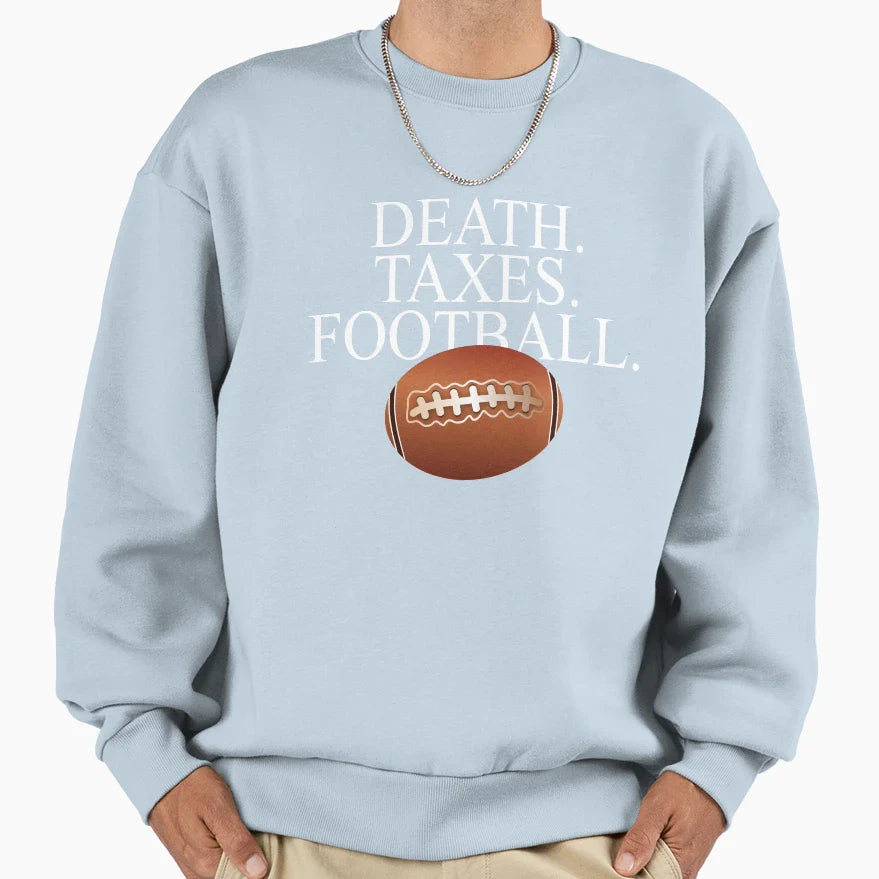 Death Taxes Football Sweatshirt - Fun Novelty Design Unisex