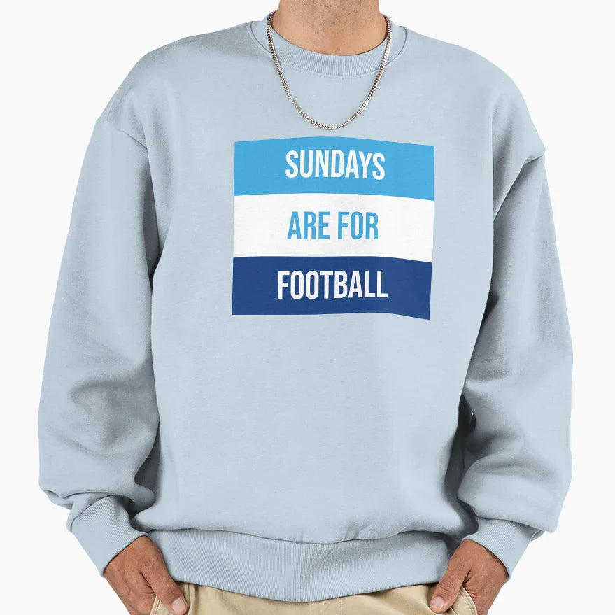 Sundays Are Football Sweatshirt - Casual Everyday Wear Men Women