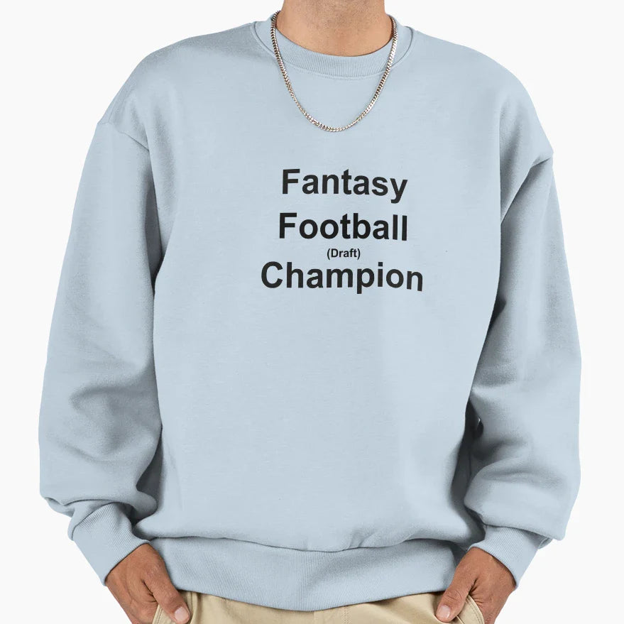 Fantasy Football Draft Champion Sweatshirt - Unique Graphic Unisex