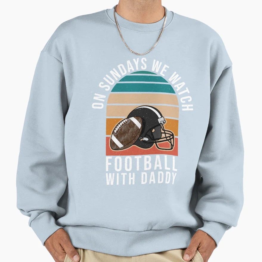 Sundays We Watch Football Daddy T-Shirt - Trendy Graphic Men Women