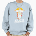 Who Would Jesus Draft Funny Fantasy Sweatshirt - Novelty Apparel Unisex