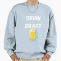 Drink And Draft Funny Fantasy Sweatshirt - Casual Everyday Wear for Adults