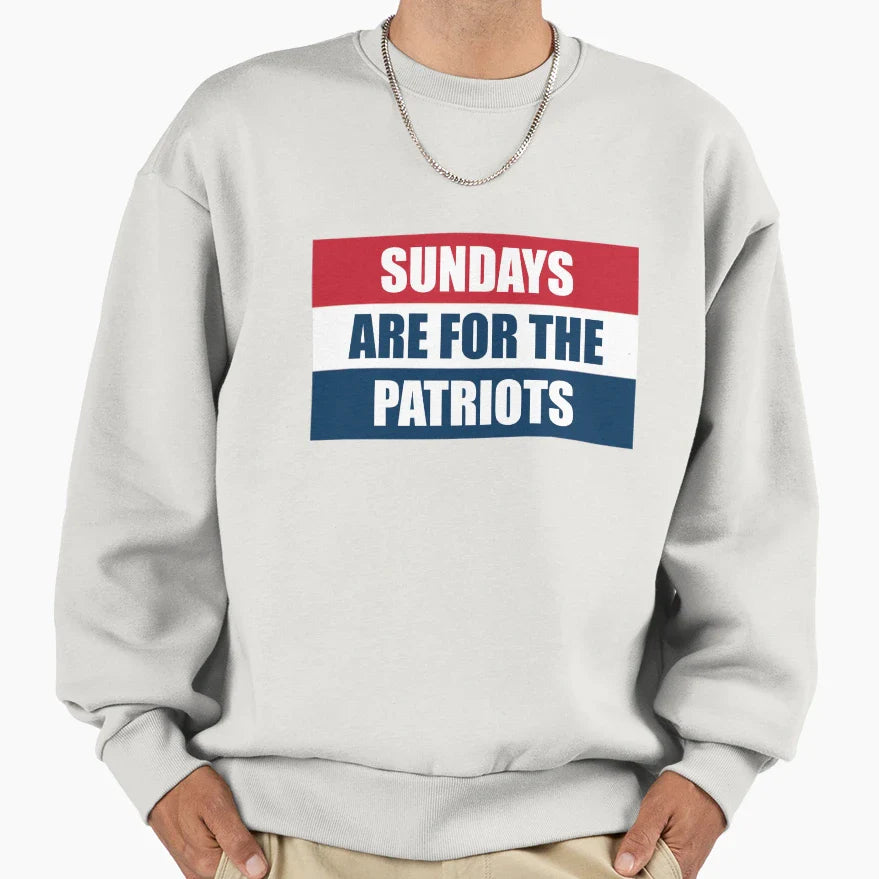 Sundays Are Patriots Sweatshirt - Fun Novelty Design Men Women