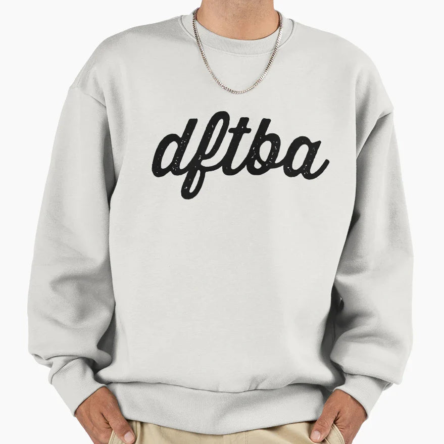 Dftba Textured Sweatshirt - Fun Novelty Design for Adults