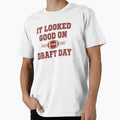 It Looked Good Draft Day Fantasy T-Shirt - Casual Everyday Wear for Adults