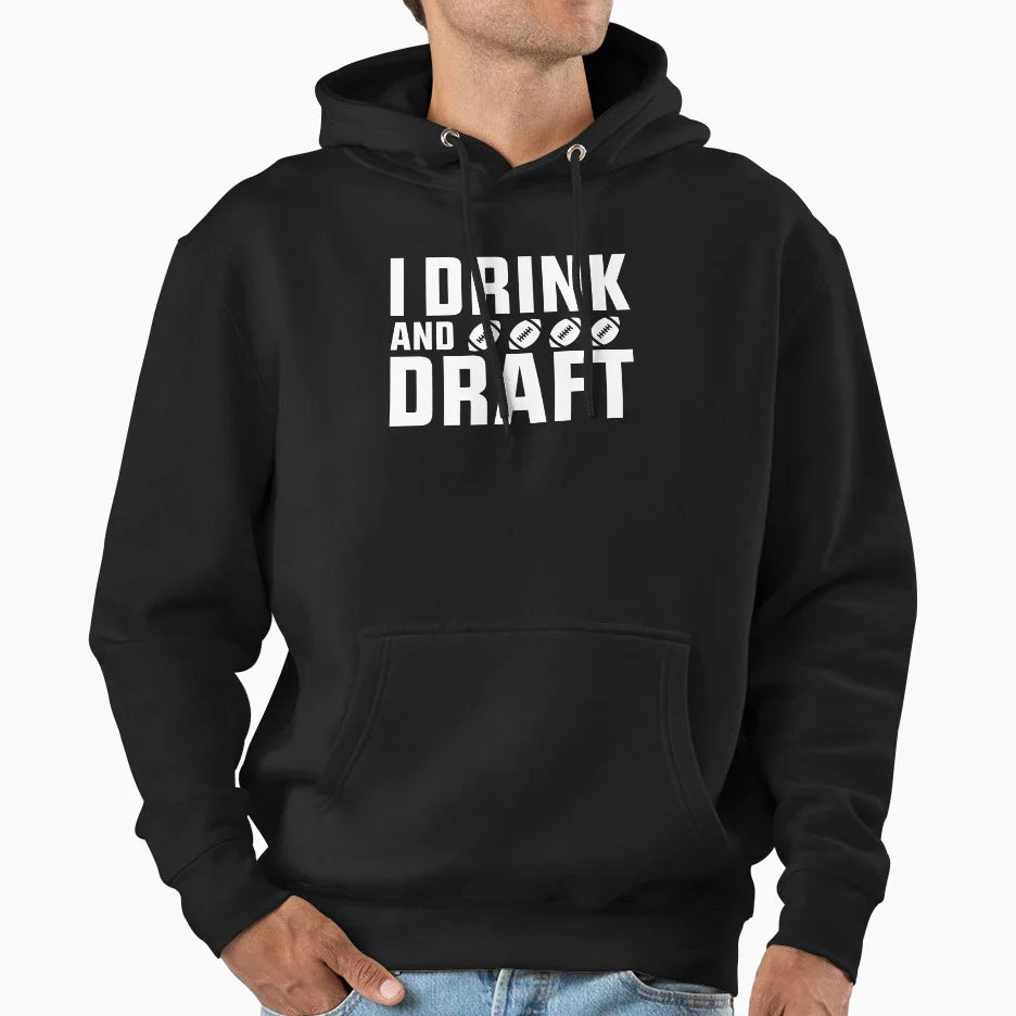 I Drink And Draft Hoodie - Novelty Apparel Unisex