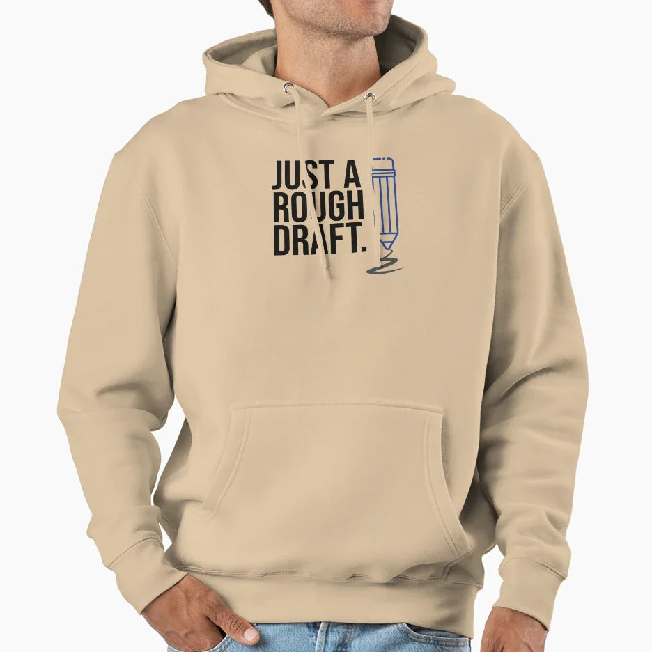 Just Rough Draft Hoodie - Trendy Graphic for Adults