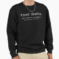 First Drafts White Text Literary Sweatshirt - Aesthetic Graphic Men Women
