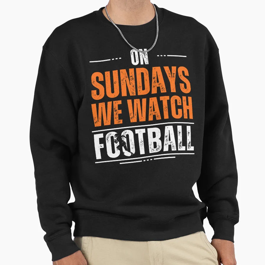 Sundays We Watch Football Sweatshirt - Aesthetic Graphic Unisex