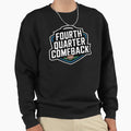 Fourth Quarter Comeback Sweatshirt - Unique Graphic Men Women