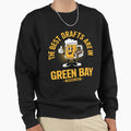 Best Drafts Are Green Bay Wisconsin Sweatshirt - Streetwear Style Unisex