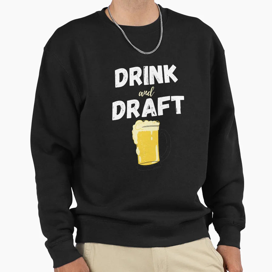 Drink And Draft Funny Fantasy Sweatshirt - Minimalist Print Men Women