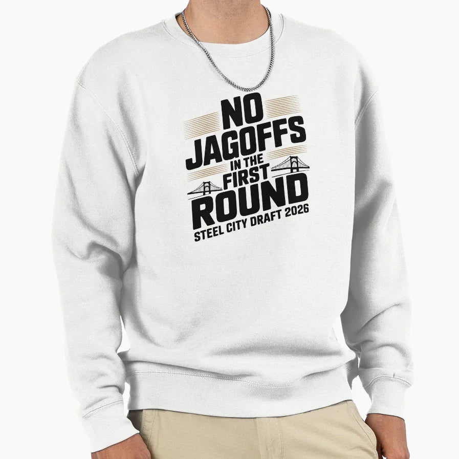No Jagoffs First Round Football Draft Sweatshirt - Novelty Apparel Unisex