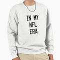 My Nfl Era Sweatshirt - Novelty Apparel Unisex
