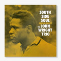 The John Wright Trio - South Side Soul (Original Jazz Classics Series) (LP) - PhishStones Products