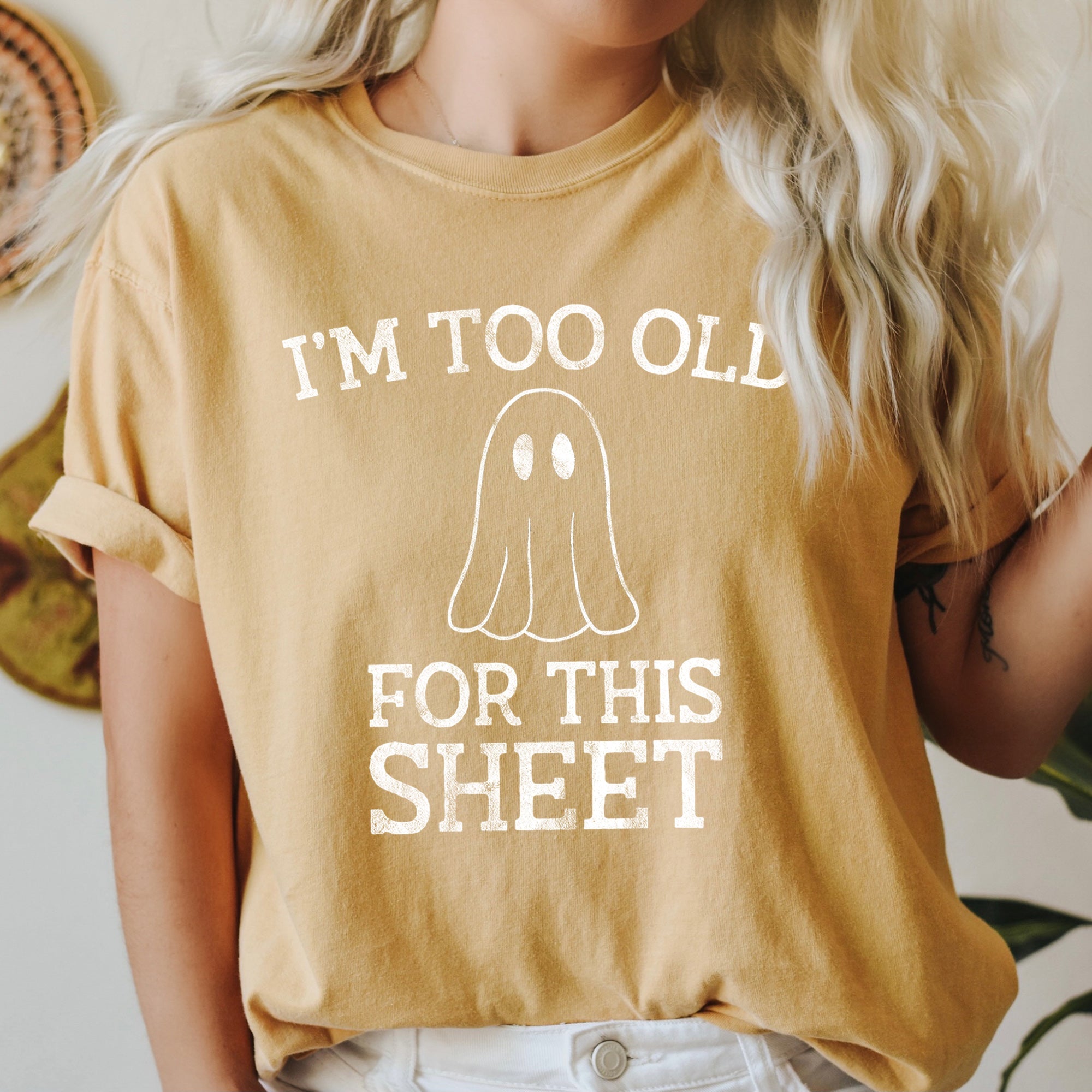 I'm Too Old For This Sheet Retro Ghost Halloween Vintage Soft Comfort Colors Tee