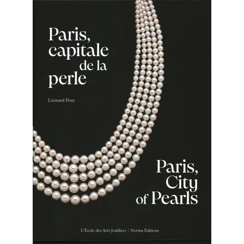 Paris, City of Pearls: A Historical Heyday for Jewelry - Hardcover