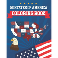 50 States Of America Coloring Book: The 50 States Maps Of United States America Coloring Book Map of United States 50 US States With History Facts Gif - Paperback