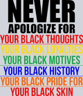 Never Apologize For Black - STK04478 (DTF Transfers)