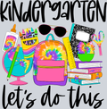 Kindergaren Lets Do This Tie Dye - STK03479 (DTF Transfers)