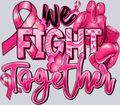 We Fight Together Cancer - STK07331 (DTF Transfers)