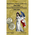 Numismatic History of Panama 1904-1965 Historia Numismática de Panamá 1904-1965 Color - Hardcover